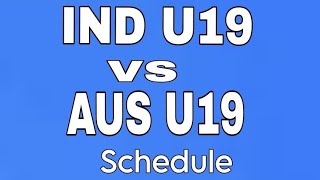 Ind u19 vs Aus u19 Schedule cricket [upl. by Arevle]