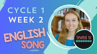 Cycle 1 Week 2 English song for Classical homeschooling [upl. by Bruckner]