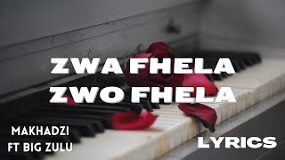 Makhadzi  Zwafhela zwofhela Lyrics ft Big Zulu Ndo wana munwe [upl. by Chu]