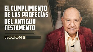 Pr Bullón  Lección 8  El Cumplimiento De Las Profecías Del Antiguo Testamento [upl. by Mychal]