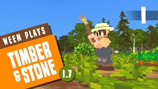 Timber and Stone 17  Begin Again  Ep 1 [upl. by Brande955]