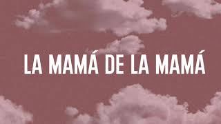 La Mamá de la Mamá LetraLyrics  El Alfa [upl. by Olram]