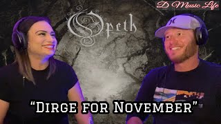 Opeth  Dirge for November Reaction DarkIntenseBeautyMeloncholy Perfection “OPETH” [upl. by Vogele317]