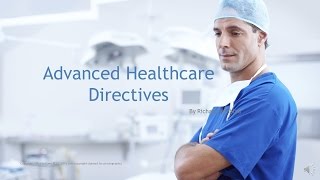 Advanced Healthcare Directives [upl. by Klina624]