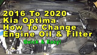 2016 To 2020 Kia Optima How To Change Engine Oil amp Filter With Part Numbers  Quick amp Easy [upl. by Annanhoj546]