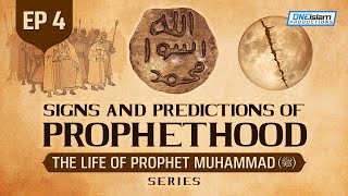 Signs amp Predictions Of Prophethood  Ep 4  The Life Of Prophet Muhammad ﷺ Series [upl. by Hercules]