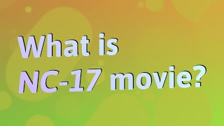 What is NC17 movie [upl. by Avie]