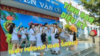 NHẢY MASHUP quotTÌNH BẠN DIỆU KỲquot  KHAI GIẢNG TRƯỜNG THPT NGUYỄN VĂN CỪ 20222023 [upl. by Adnwahsal]