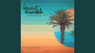 Youngblood Bossa Nova Version [upl. by Philina]