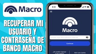 Cómo RECUPERAR Mi Usuario Y Contraseña De Banco Macro [upl. by Homer]