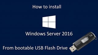 How to install Windows Server 2016 Desktop Experience from a bootable USB Flash Drive [upl. by Rothmuller676]