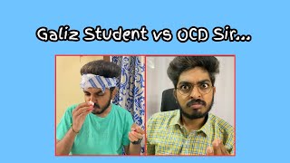 Galiz Student vs OCD sir ll saihemanthworld [upl. by Lienhard]