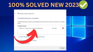 2023 Fix quotEthernet doesn’t have a valid IP configurationquot in Windows 1011 [upl. by Haimerej16]