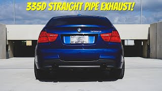 335d Straight Pipe Exhaust [upl. by Enileme]