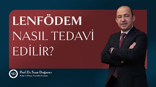 Lenfödem Nasıl Tedavi Edilir [upl. by Nirak]