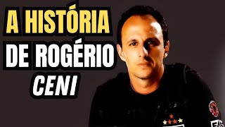 A IMPRESSIONANTE História De ROGÉRIO CENI Ídolo Eterno Do SÃO PAULO [upl. by Leatrice]