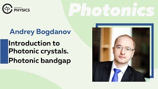 Introduction to Photonic crystals Photonic bandgap  Andrey Bogdanov [upl. by Eibrik]