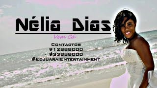 Nélia Dias Vem Cá Video Clipe Oficial HD [upl. by Eelsew278]