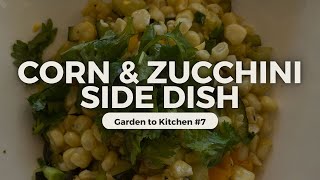 HOW TO COOK Corn amp Zucchini Side Dish [upl. by Arahset477]