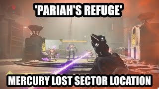 Pariahs Refuge Mercury Lost Sector  Destiny 2 [upl. by Malvina27]