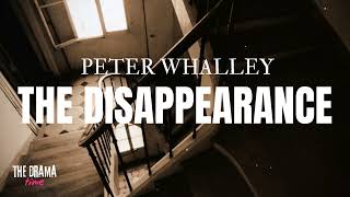 THE DISAPPEARANCE  Peter Whalley  DRAMA TIME with BBC [upl. by Onairotciv416]