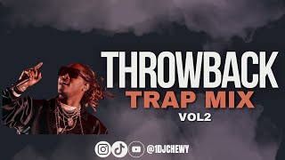 THROWBACK TRAP MIX VOL2 2000s Favorite FutureYoung Dolph Rick Ross Yo Gotti amp more [upl. by Domela]