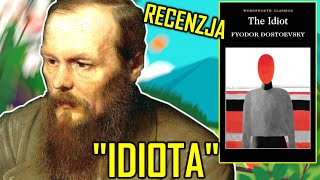 Recenzja quotIDIOTAquot FIODOR DOSTOJEWSKI  książka o wyjątkowym człowieku [upl. by Yorke]