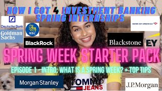 How I got 4 Investment Banking Spring Internships  Ep 1 Intro  Top Tips  SpringWeekStarterPack [upl. by Joyann]