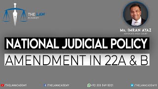 National Judicial Policy amendment in 22A amp B [upl. by Nollie]