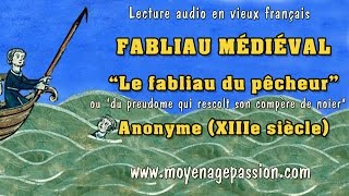 Le fabliau du pêcheur un conte médiéval satirique du XIIIe siècle en vieux français [upl. by Hesky606]