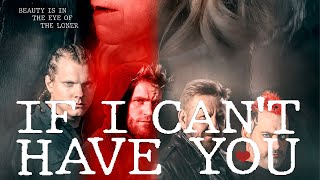 IF I CANT HAVE YOU Official Trailer 2022 US Thriller [upl. by Marcella]