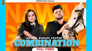 Combination  Nawab amp Gurlez Akhtar  Gur Sidhu Punjabi Song 2023 Punjabi Song [upl. by Dlorad]