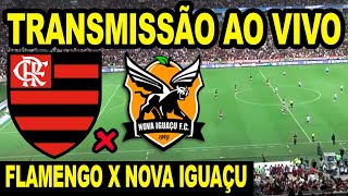 AO VIVO FLAMENGO X NOVA IGUAÇU DIRETO DO MARACANÃ  FINAL JOGO 1 CAMPEONATO CARIOCA 2024 [upl. by Malony251]