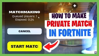 Fortnite How To Make A PRIVATE GAME Fortnite CUSTOM GAMES not working Step by Step Guide [upl. by Lytsirhc]