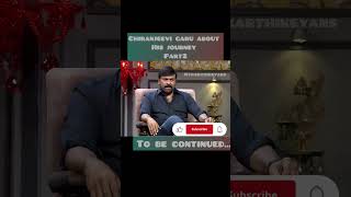 Chiranjeevi garu about his journey part2chiranjeevimegastarchiranjeevimegastarmykarthikeyansyt [upl. by Steffie]