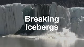 Breaking Icebergs Right up Close [upl. by Currier]