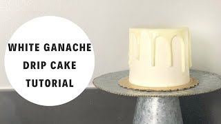 White Ganache Drip Cake Tutorial [upl. by Annatnas]