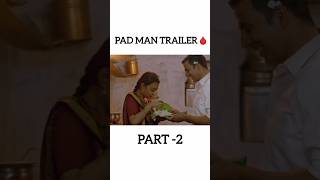 PAD MAN TRAILER l PART 2 l shorts viralshorts viralmovie [upl. by Marlowe212]