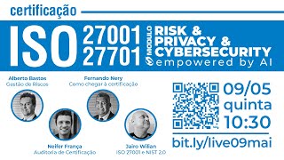 Certificação ISO 27001 e 27701  live completa 0905 [upl. by Aliuqat]