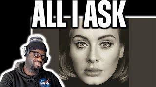 Her Best Song All I Ask  Adele Lyrics Reaction [upl. by Eenttirb]