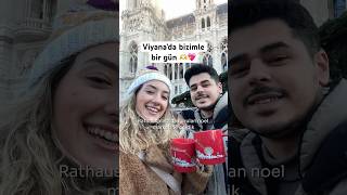 Viyana’da bizimle bir gün 🫶 viyana avrupadayaşam viyanadayaşam noelmarketleri [upl. by Hakaber772]