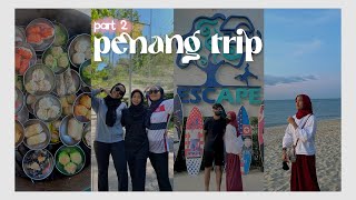 PENANG VLOG • escape penang dimsum valet amp we got scammed [upl. by Ferrigno]