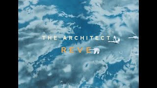 The Architect  Rêve Official Audio [upl. by Matthaus]