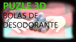 Puzle 3D con bolas de desodorante [upl. by Hendry]