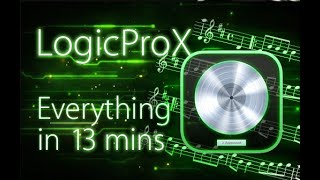 Logic Pro X  Tutorial for Beginners in 13 MINUTES  COMPLETE [upl. by Ijneb721]