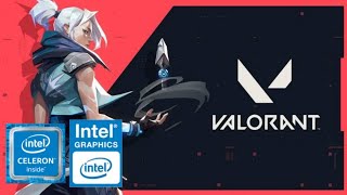 VALORANT  INTEL CELERON N4000  4GB RAM  INTEL UHD GRAPHICS 600  January 2021 [upl. by Quar158]