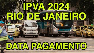 IPVA 2024 RJ CALENDÁRIO  IPVA 2024 RIO DE JANEIRO DATA PAGAMENTO QUE DIA COMEÇA PAGAR [upl. by Kyla761]