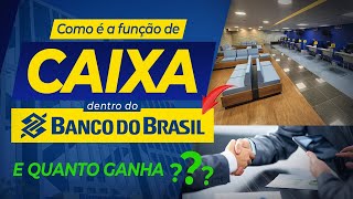 COMO É A FUNÇÃO E QUANTO GANHA UM CAIXA NO BANCO DO BRASIL VALOR DA QUEBRA [upl. by Kciv]