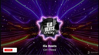 Girl I Need  Ilia Beats Electronic House EDM Hits [upl. by Aneela77]