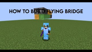 How to make the flying bridge from Pandoras Vault [upl. by Yonit]